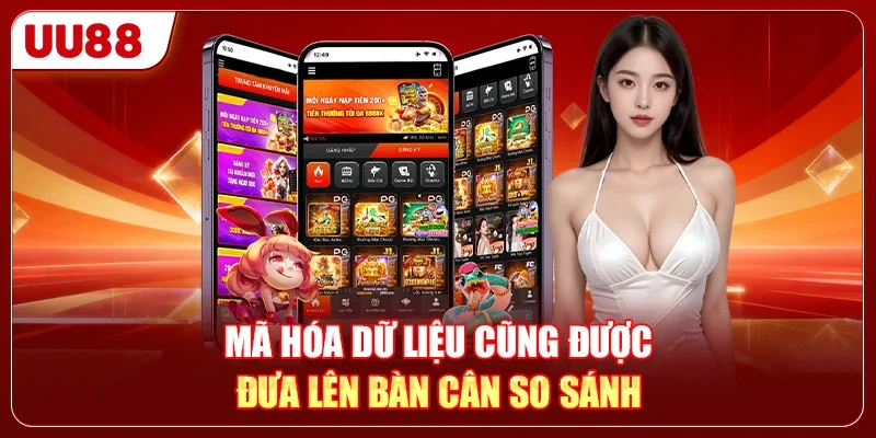 ML88 Hay UU88 - Review Công Tâm Hai Nhà Cái Hot Năm 2026 3 Mã hóa dữ liệu cũng được đưa lên bàn cân so sánh